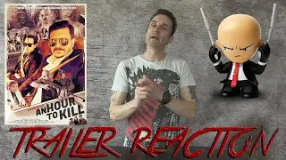 An Hour To Kill Trailer Reaction