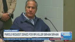 Parole request denied for RFK assassin Sirhan Sirhan | Morning in America