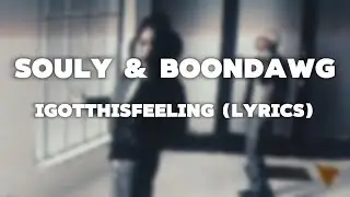 Igotthisfeeling - Souly (Lyrics)