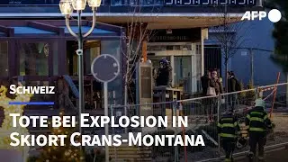 Mehrere Tote bei Explosion in Schweizer Skiort Crans-Montana | AFP