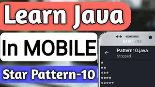 Star Pattern-10 Program In JAVA | Pattern Programs In Java | Java Patterns | Learn Java In Mobile