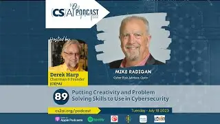 Putting Creativity and Problem Solving Skills to Use in Cybersecurity with Mike Radigan