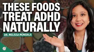 5 Foods That Naturally Treat ADHD Without Medications