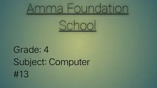 Grade 4 Computer #13   video  1