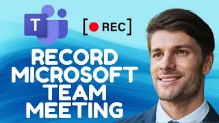How To Record Microsoft Teams Meeting (2026 Guide)