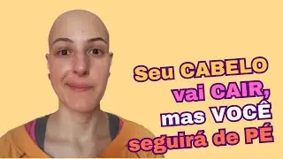 COMO me PREPAREI para a QUEDA de CABELO durante a QUIMIOTERAPIA