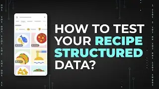 How to Test Recipe Schema for Google Rich Results (3 Free Tools Tutorial)