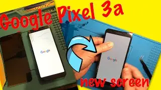 Google Pixel 3a screen replacement