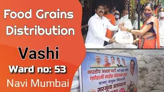 Navi Mumbai : Ganesh Naik's free grains relief campaign held at Ward 53 Vashi by Prabhakar Bhoir