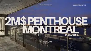 Inside A $2 Million Dollar  Penthouse in Montreal | Team MYPAINT