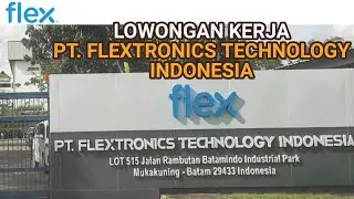 Lowongan Kerja PT Flextronics Technology Indonesia Batam Muka Kuning hari ini