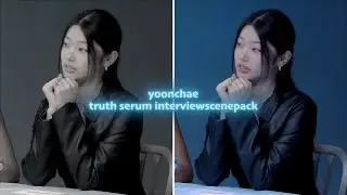 Yoonchae Truth Serum Interview Scenepack