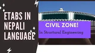 Etabs Tutorial in Nepali Medium-NEPALI