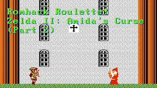 MCVM Romhack Roulette! - Zelda II: Amida's Curse (Part 2)