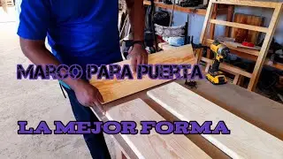 #2 como hacer marco para puerta de madera!