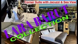 LARA BARUT COLLECTION🇹🇷/ CORNER SUITE WITH JACUZZI & SEA VIEW . ОБЗОР НОМЕРА