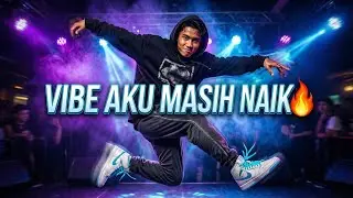 VIBE AKU MASIH NAIK &ndash; Lagu Hip Hop Dance Indonesia Viral | Rap Party DJ 2026