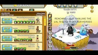 REACHING LVL 75 & KILLING THE LVL 70 BOSS in CLICKER HEROES #5
