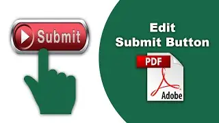 How to edit a submit button in pdf (Prepare Form) using Adobe Acrobat Pro DC