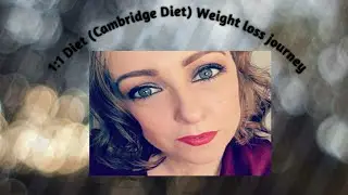 1:1 Diet (Cambridge Diet) Weight loss journey.