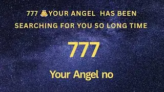 777 Your Angel Has Been Searching For You So Long  Urgent Message For you From Your Angel  😇