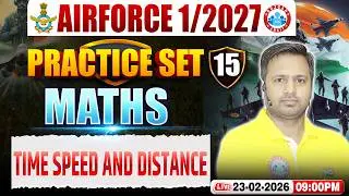 Airforce Maths Y Group Classes | Airforce Maths Practice Set | Time & Distance | Maths For Airforce