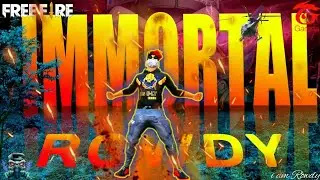IMMORTAL #IAmRowdy
