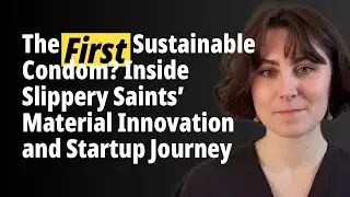 The First Sustainable Condom? Inside Slippery Saints&rsquo; Material Innovation and Startup Journey