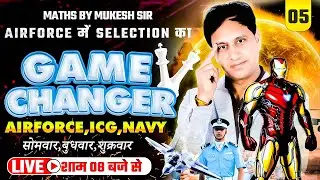 Airforce, Navy, ICG Maths Class | Game Changer Series by Mukesh Sir | Agniveer 2025