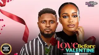 LOVE BEFORE VALENTINE (Maurice Sam, Uche Montana) - Brand New 2026 Nigerian Movie