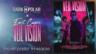 East Capri - 'Veil Vision' | Movie Poster Photoshop Timelapse