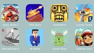 AngryBirds2,TankStars,TempleRun,LooneyTunes,Stickjailbreak6,MrBullet,DumbWays,SubWaySurf