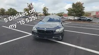 Top 5 dislikes on my 2015 535i