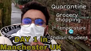 DAY 1 IN MANCHESTER UK | INDIAN STUDENT |
