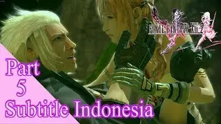 Final Fantasy XIII-2 | Part 5 Subtitle Indonesia | Pertemuan Sepasang Kekasih