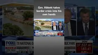 Texas National Guard seizes control of illegal gotaways hot spot amid raging border crisis #shorts