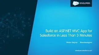 Build an ASP.NET MVC Web App for Salesforce in Less Than 3 Minutes