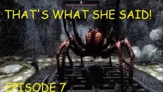 Skyrim - THAT`S WHAT SHE SAID - Episode 7