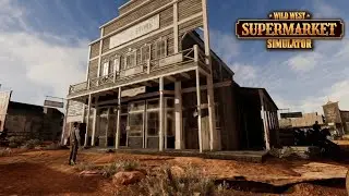 Wild West General Store Owner Life Begins ~ Wild West Supermarket Simulator