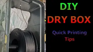 Building a Drybox - Quick Printing Tips