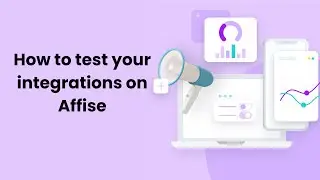 Test your integration with advertiser and publisher on Affise.