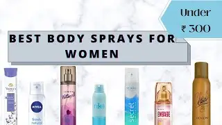 7 Best Body Spray For Women in India || Under 300 || Her Tips