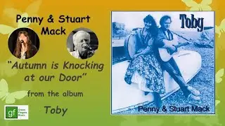Penny & Stuart Mack - Autumn is Knocking at our Door