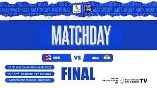 Nepal vs India | Final | SAFF U17 Championship 2022