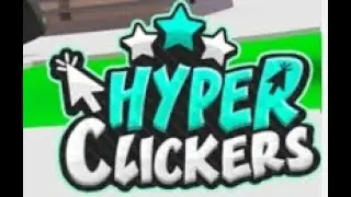 😈 Update 3 😈 Hyper Clickers