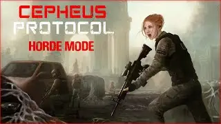 Cepheus Protocol - Horde Mode | Gameplay [PC] | No Commentary
