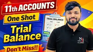 Trial Balance in ONE SHOT 🔥 | Class 11 Accounts | Full Concept + Examples |11th Class| Trial Balance