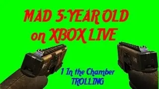 BO2 ANGRY 5 YEAR OLD ON XBOX LIVE! - One in the Chamber Trolling!