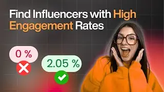 Discover: How to Find Influencers with High Engagement Rates