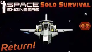 SESS Season 4 | E02 - Return - Gameplay & Tips | Space Engineers